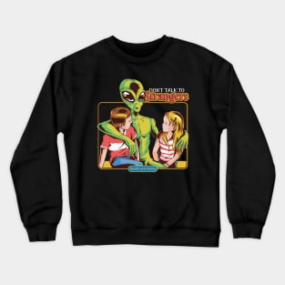 Don't Talk To Strangers - Vintage Parody Crewneck Sweatshirt